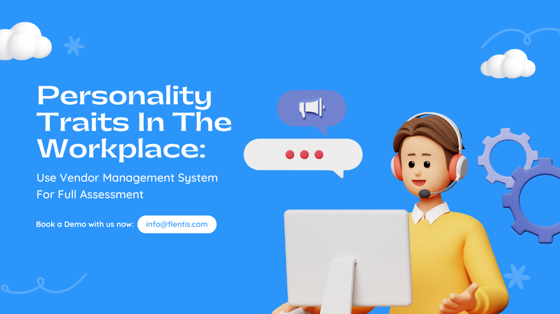 Personality Traits in the Workplace: Use Vendor Management System for ...